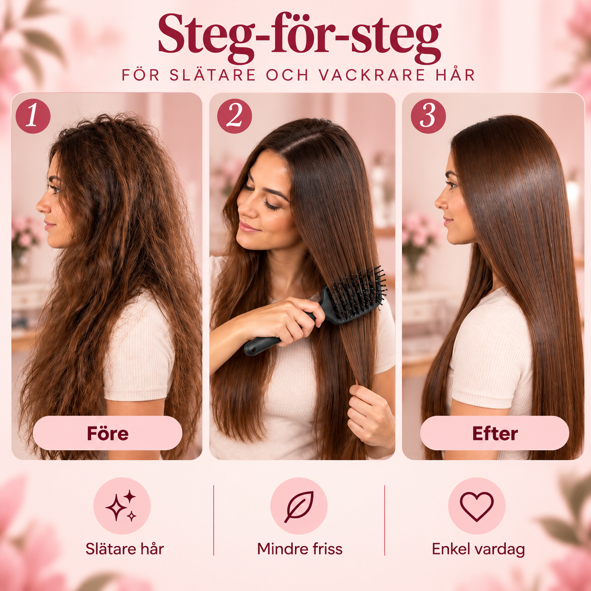Smooth Brush – Detangles, smoothes and reduces frizz